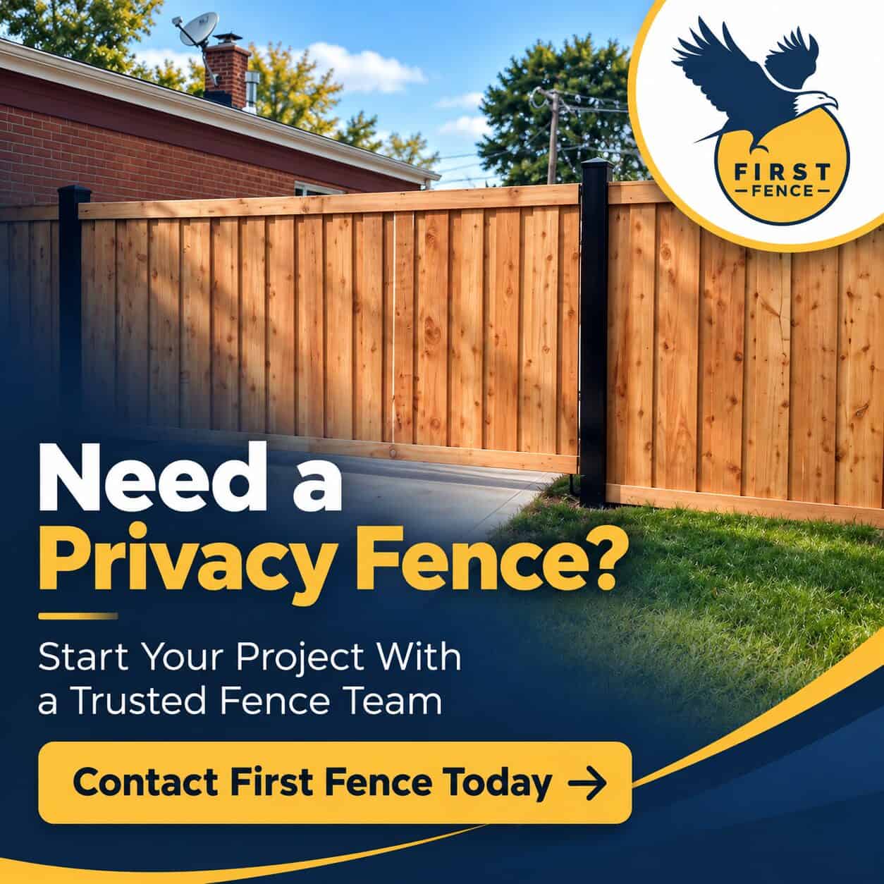 Need a privacy fence? Start your project with a trusted fence team. Contact First Fence today